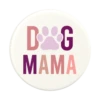 Dog Mama 1 Dog Mama -PopSockets Soldes QRX Dog Mama OW 01 Front